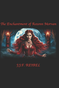 Enchantment of Rozenn Morvan
