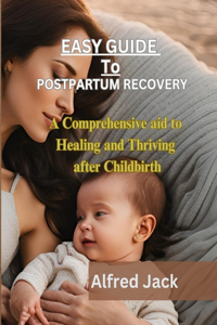 Easy Guide to Postpartum Recovery
