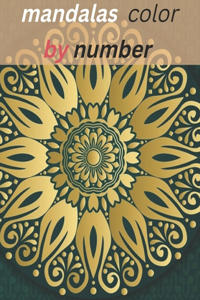 Mandalas Color by Number: Adult Coloring Book with Fun, Easy, and Relaxing Coloring Pages