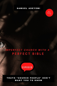 Imperfect Church with a Perfect Bible
