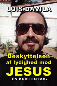 Beskyttelsen af lydighed mod Jesus