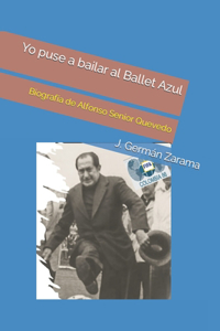 Yo puse a bailar al Ballet Azul