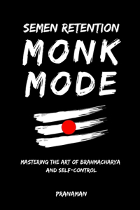Semen Retention Monk Mode