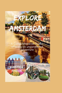 Explore Amsterdam