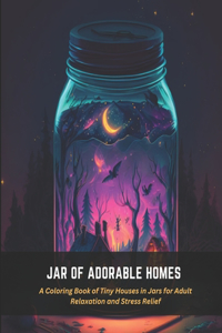 Jar of Adorable Homes