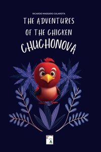 The Adventures of the Chicken Chuchonova