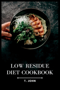 Low Residue Diet Cookbook