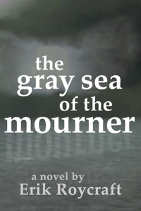 Gray Sea of the Mourner