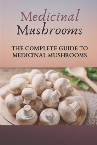 Medicinal Mushrooms