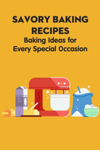 Savory Baking Recipes