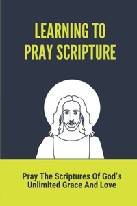 Learning To Pray Scripture