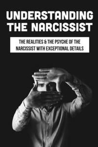 Understanding The Narcissist