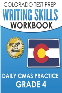 COLORADO TEST PREP Writing Skills Workbook Daily CMAS Practice Grade 4