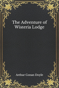 The Adventure of Wisteria Lodge