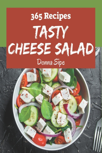 365 Tasty Cheese Salad Recipes