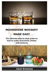 Moonshine Whiskey Made Easy