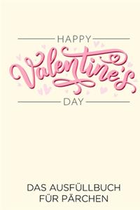 Happy Valentine's Day Das Aufüllbuch Für Pärchen