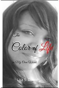 Color of Life in My Own Words