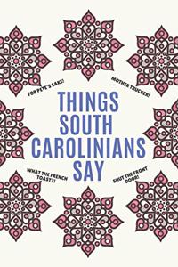 Things South Carolinians Say