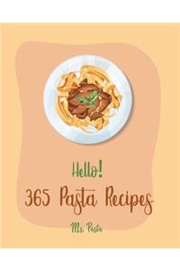 Hello! 365 Pasta Recipes
