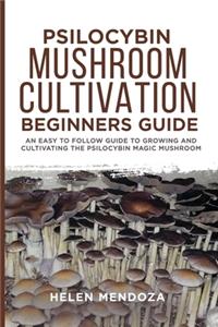 Psilocybin Mushroom Cultivation Beginners Guide