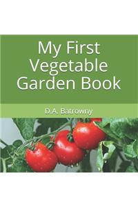 My First Vegetable Garden Book