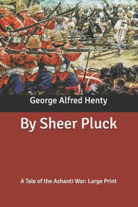 By Sheer Pluck