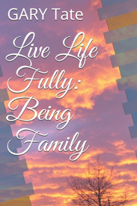 Live Life Fully