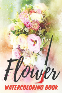FLOWER Watercoloring Book