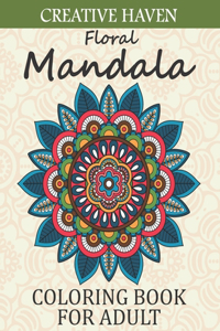 Creative Haven Floral Mandala Coloring Book For adult