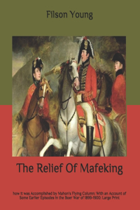 The Relief Of Mafeking