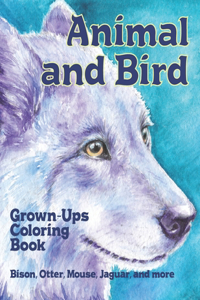 Animal and Bird - Grown-Ups Coloring Book - Bison, Otter, Mouse, Jaguar, and more