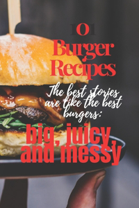 101 Burger Recipes