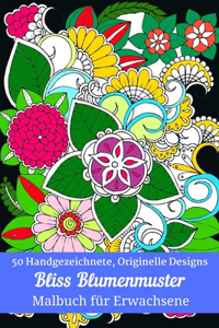 50 Handgezeichnete, Originelle Designs Bliss Blumenmuster Malbuch für Erwachsene