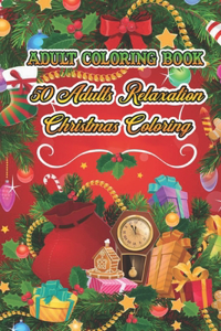Adult Coloring Book 50 Adults Relaxation Christmas Coloring