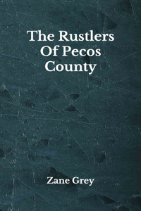 The Rustlers Of Pecos County