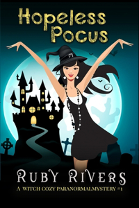 Hopeless Pocus (A Witch Cozy Paranormal Mystery #1)