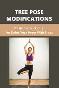 Tree Pose Modifications