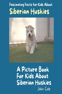 Picture Book for Kids About Siberian Huskies