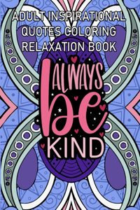 Inspirational Quotes Coloring and Relaxation Book for Adults