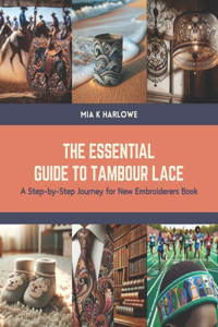 Essential Guide to Tambour Lace