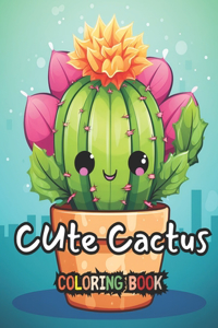 Cute Cactus Coloring Book for Kids Ages 2-6