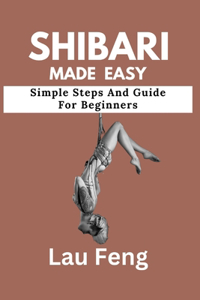 Shibari Made Easy