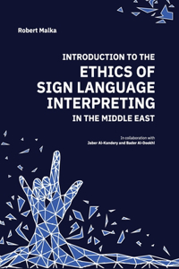 Introduction to the Ethics of Sign Language Interpreting in the Middle East