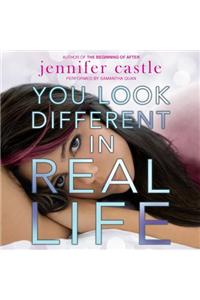 You Look Different in Real Life