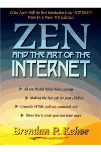 Zen and the Art of the Internet (Prentice Hall Series in Innovative Technology)