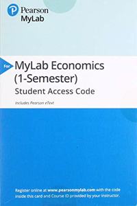 Mylab Economics with Pearson Etext -- Access Card -- For Principles of Microeconomics