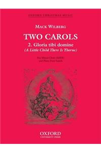 Gloria tibi domine (A Little Child There is Yborne)
