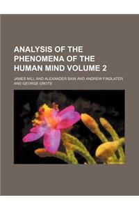 Analysis of the Phenomena of the Human Mind Volume 2