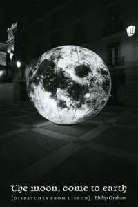 Moon, Come to Earth: Dispatches from Lisbon